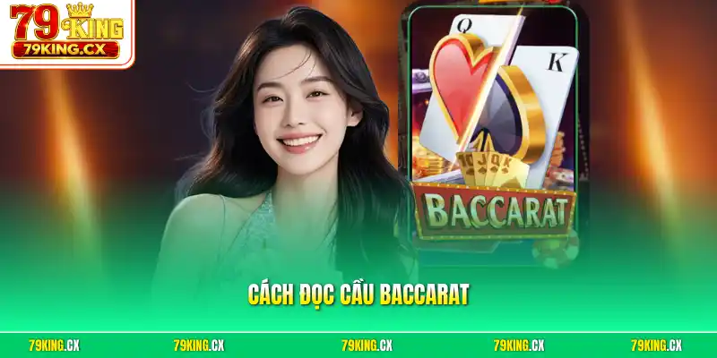 Cách đọc cầu Baccarat