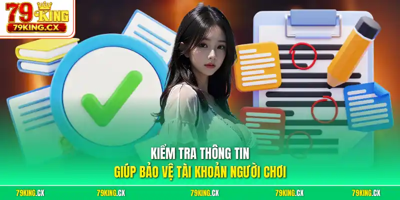 Kiểm tra thông tin giúp bảo vệ tài khoản người chơi